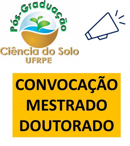 CONVOCAÇÃO MESTRADO E DOUTORADO CONVOCAÇÃO MESTRADO E DOUTORADO