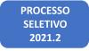 PROCESSO SELETIVO 2021.2 PARA MESTRADO E DOUTORADO